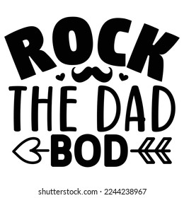 Rock the dad bod SVG  T shirt design Vector File