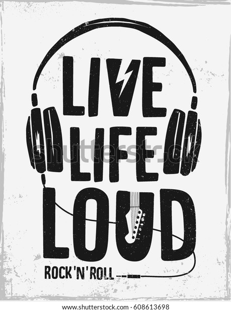 Rock festival poster. Rock and Roll sign.\
Live life loud Slogan graphic for t\
shirt.