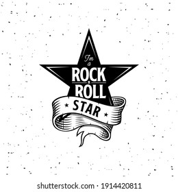 Rock festival poster. I am a Rock and roll star. Nice print on the T-shirt. Tattoo template. Vector illustration