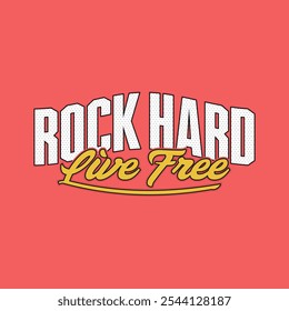 rock hard live free illustration slogan print featuring distressed, retro varsity typography, perfect for graphic tees, sweatshirts and hoodies."
