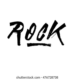Rock, ink hand lettering. Modern brush calligraphy. Handwritten phrase. Suitable for ads, signboards, packaging and identity and web designs.