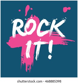 Rock It! (Brush Lettering Vector Illustration Design Template)