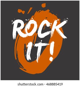 Rock It! (Brush Lettering Vector Illustration Design Template)