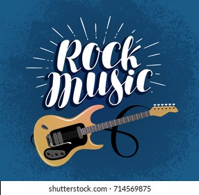 Rock music, banner. Guitar, musical instrument concept. Lettering vector illustration