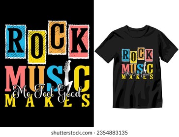 Rock Music makes me feel good, Rockstar Music's colorful typography Vector t-shirt design with doodle style illustration