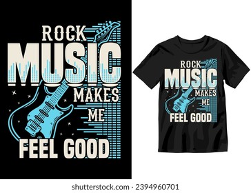 Rock Music makes me feel good, Rockstar Music's colorful typography Vector art illustration Slogan graphic for t-shirt design