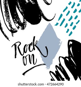Rock on. Vector hand written brush pen calligraphy phrase or quote. Cute isolated letters on an abstract background.