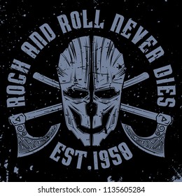 Rock and roll graphic design with skull and axes. Illustration for t-shirt and other. Grunge texture isolated.
