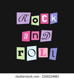 Rock And Roll hand drawn lettering. Newspaper clipping. Anonymous message, collage style. Music concept. Can be used in social media, web design. Poster, banner, greeting card. Vector illustration