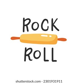 Rock roll. Hand drawn vector illustration. For badges, labels, logo, bakery, street festival, farmers market, country fair, shop, kitchen classes, cafe, food studio