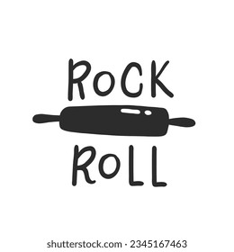 Rock roll. Hand drawn vector illustration. For badges, labels, logo, bakery, street festival, farmers market, country fair, shop, kitchen classes, cafe, food studio