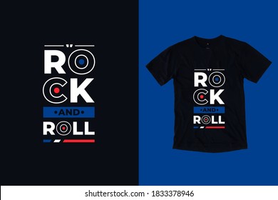 Rock and roll modern typography inspirational lettering quotes t shirt design suitable for business and printing
