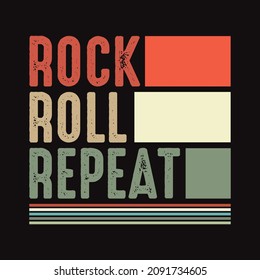 Rock roll repeat, Music t shirt Design - vector
