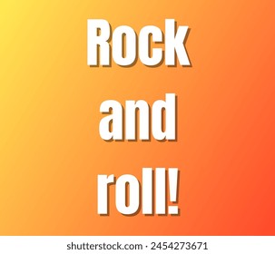 Rock and roll! text design, vector template, Inspirational and motivational quotes, typography designs: for prints, posters, cards, t shirt, coffee mug hoodies etc. 