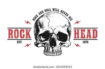 Rock and roll t-shirt design with skull and slogan - rock head. Rock music tee shirt graphics with hand-drawn human skull. Vintage apparel print with grunge. Vector.