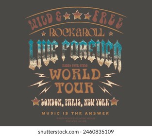 Rock and roll vector t-shirt design. Live forever. Music world tour artwork. Wild and free. Music slogan logo design.