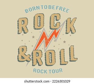 Rock and roll vintage design. Rock tour artwork. Born to be free.