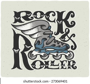 "Rock & Roller" vintage lettering composition. Stylized roller skate with wings illustration. Print for rollers t-shirt.