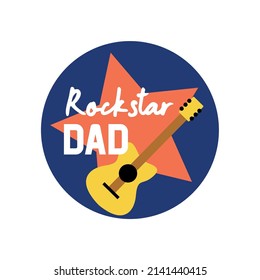 Rock star dad text sign guitar retro style. Vector illustration flat style medal emblem award blue red