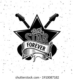 Rock Star forever lettering. Rock festival poster or tattoo with star guitar ribbon. Vector illustration