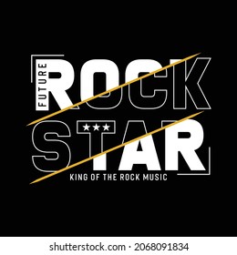 Rock star slogan vector slogan graphic, for t-shirt and other uses