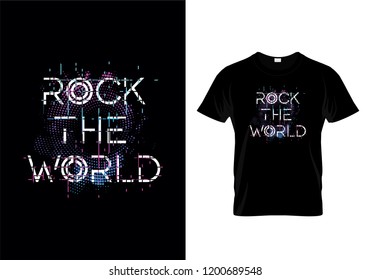 Rock The World Typography T Shirt Design Vector