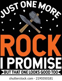  Rockbound gear gift Just one more rock T-Shirt Design