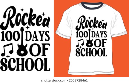 Rocked 100 days of school, School , t-shirt design, Retro 100 Days, funny 100 Days Of School, Printable Vector