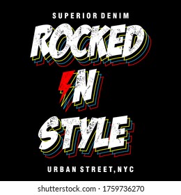 rocked in style  typography for t-shirt print , vector illustration
