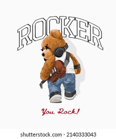 Rocker Slogan With Bear Doll Walking Back And Carrying Guitar Vector Illustration