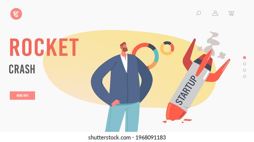 Rocket Crash Landing Page Template. Business Man Looking on Burning Spaceship Fall Down. Businessman Disappointed of Company Startup Idea Fail. Bad luck, Misfortune Fiasco. Cartoon Vector Illustration