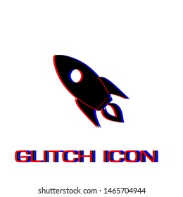 Rocket icon flat. Simple pictogram - Glitch effect. Vector illustration symbol