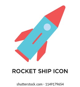 Rocket ship icon vector isolated on white background for your web and mobile app design, Rocket ship logo concept