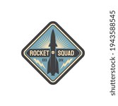 Rocket squad military label isolated patch on uniform. Vector space rocket with thunder sign, US army sticker with spaceship. Aviation or navy bomb, vintage emblem insignia of elite soldier officers