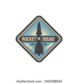 Rocket Squad Military Label Isolated Patch On Uniform. Vector Space Rocket With Thunder Sign, US Army Sticker With Spaceship. Aviation Or Navy Bomb, Vintage Emblem Insignia Of Elite Soldier Officers