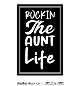 rockin the aunt life letter quote