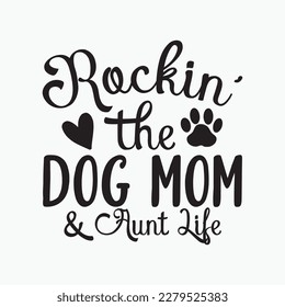 Rockin' The Dog Mom Aunt Life svg design svg