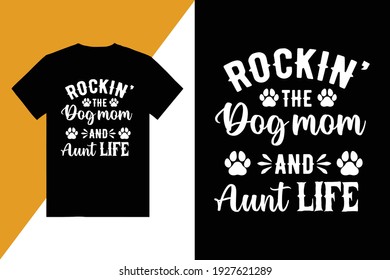 Rockin The Dog Mom Typography T Shirt Design