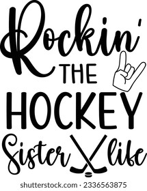 "Rockin the hockey sister life" Hockey lover's t-shirt design.