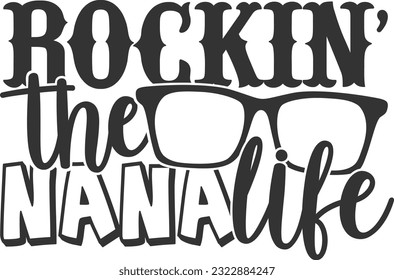 Rockin' The Nana Life - Best Grandma
