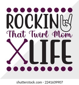 Rockin That Twirl Mom Life SVG Printable Vector Illustration