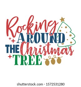 Rocking Around The Christmas Tree - Christmas design