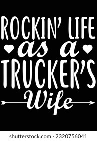 Rocking life as a trucker wife vector art design, eps file. design file for t-shirt. SVG, EPS cuttable design file svg