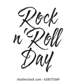 rock-n-roll day, text design. Vector calligraphy. Typography poster. Usable as background.