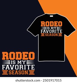 Rodeo Is My Favorite Season .T-shirt Design. Vector Illustration.