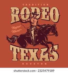 Rodeo Texas vintage flyer colorful man cowboy on horseback for traditional super show in houston with extreme riders vector illustration