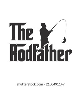 The rodfather - fisherman quotes vector design, t shirt design