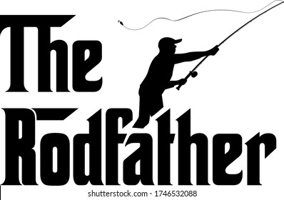 The Rodfather. Fishing quote vector