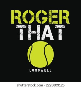 Roger That LUMOWELL svg Funny Tennis sayings svg