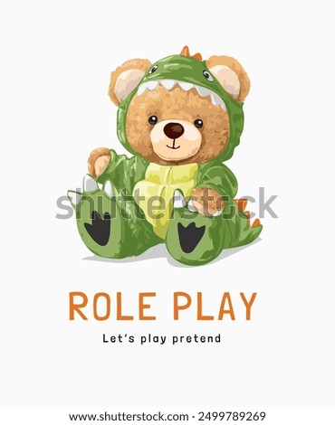 role play slogan with bear doll in mascot costume vector illustration